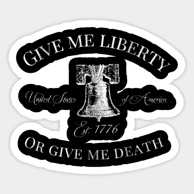 Give Me Liberty Or Give Me Death USA Liberty Bell Sticker by HuntTreasures